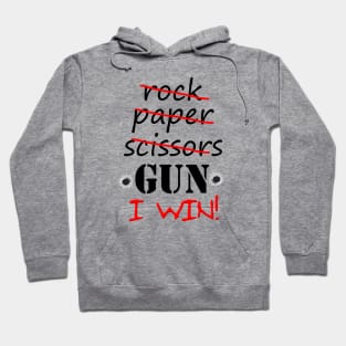 Rock Paper Scissors GUN I WIN! Hoodie